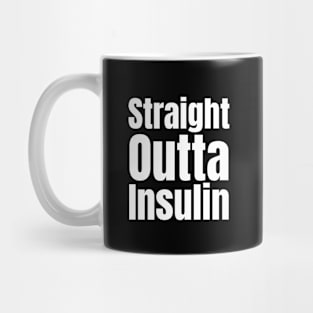 Straight Outta Insulin Mug